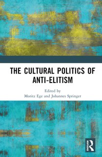 Front cover_The Cultural Politics of Anti-Elitism