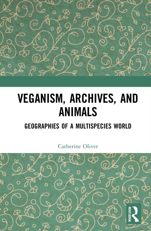 Couverture_Veganism, Archives, and Animals