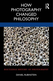 Couverture_How Photography Changed Philosophy