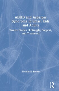 Front cover_ADHD and Asperger Syndrome in Smart Kids and Adults