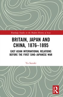 Front cover_Britain, Japan and China, 1876-1895