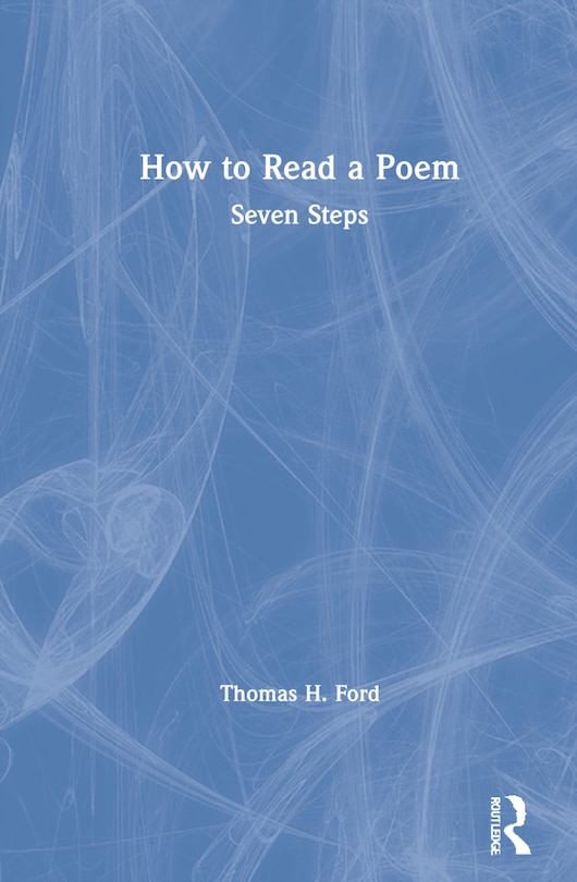 How To Read A Poem: Seven Steps