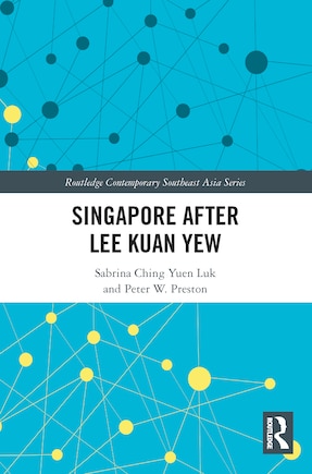 Singapore after Lee Kuan Yew