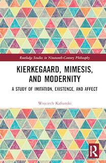Couverture_Kierkegaard, Mimesis, And Modernity