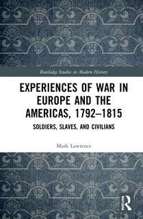 Front cover_Experiences Of War In Europe And The Americas, 1792-1815
