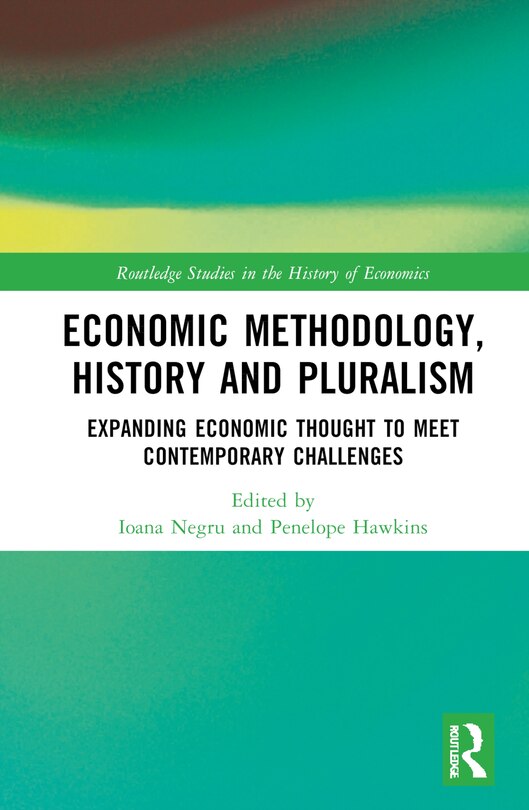 Front cover_Economic Methodology, History and Pluralism