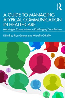 Front cover_A Guide to Managing Atypical Communication in Healthcare