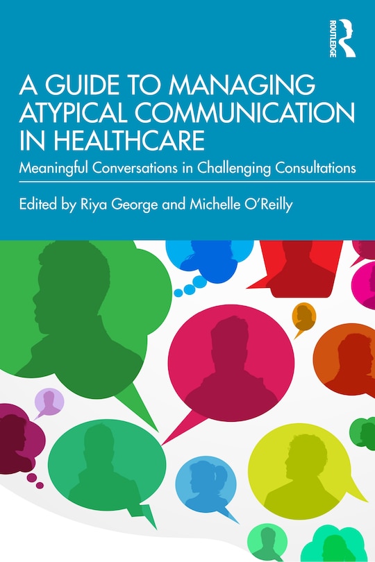 Front cover_A Guide to Managing Atypical Communication in Healthcare