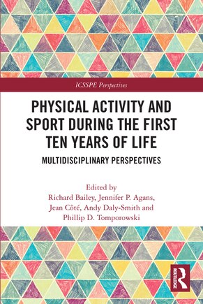 Physical Activity and Sport During the First Ten Years of Life: Multidisciplinary Perspectives