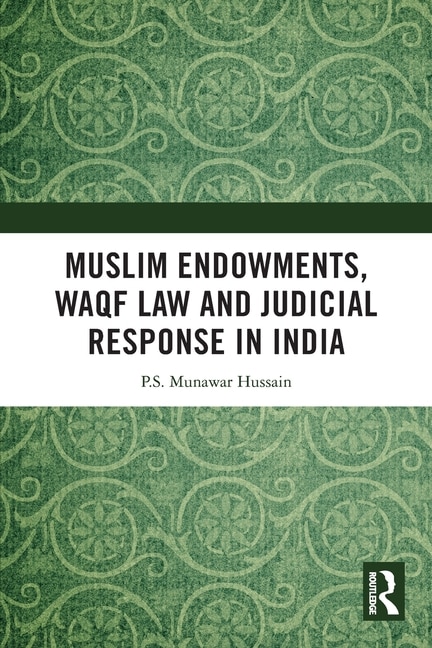 Couverture_Muslim Endowments, Waqf Law and Judicial Response in India