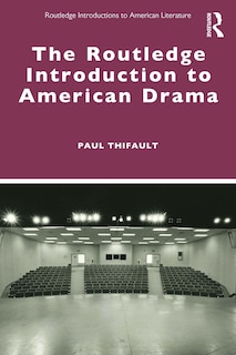 Front cover_The Routledge Introduction To American Drama