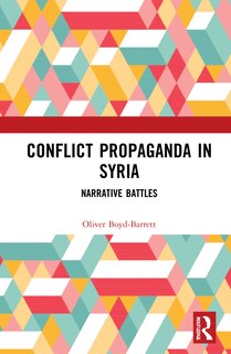 Couverture_Conflict Propaganda In Syria