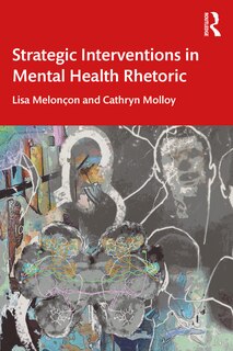 Front cover_Strategic Interventions In Mental Health Rhetoric