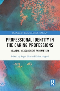 Front cover_Professional Identity in the Caring Professions