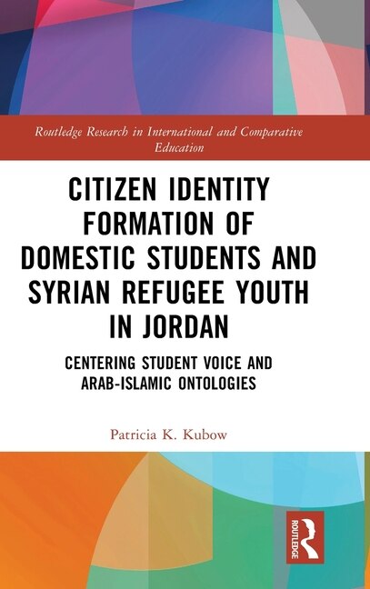 Couverture_Citizen Identity Formation of Domestic Students and Syrian Refugee Youth in Jordan