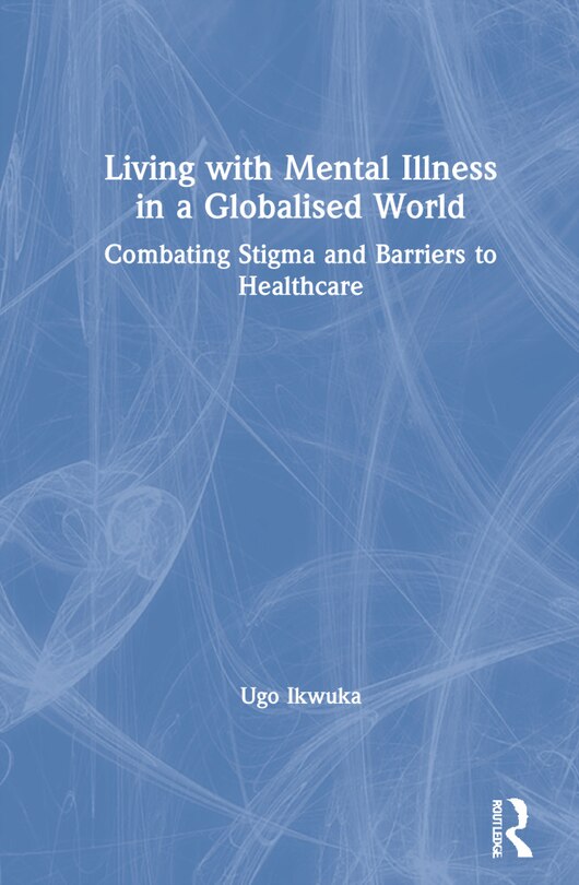 Front cover_Living With Mental Illness In A Globalised World