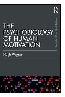 Front cover_The Psychobiology of Human Motivation