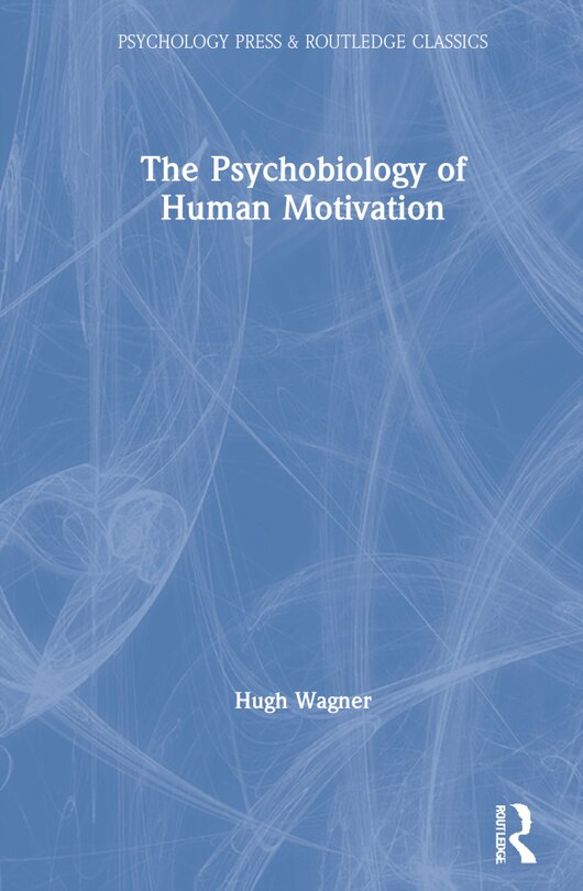 Front cover_The Psychobiology of Human Motivation