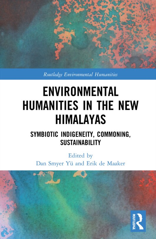 Couverture_Environmental Humanities In The New Himalayas