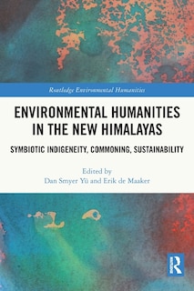 Couverture_Environmental Humanities in the New Himalayas