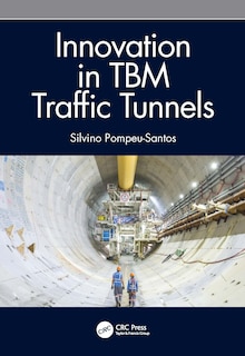 Innovation in TBM Traffic Tunnels