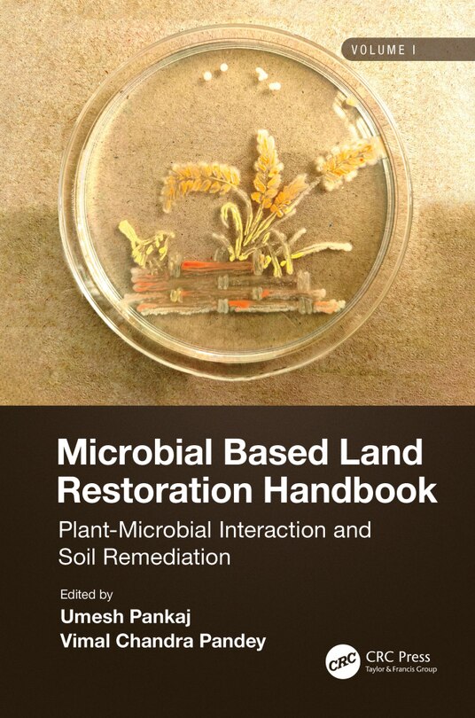 Couverture_Microbial Based Land Restoration Handbook, Volume 1
