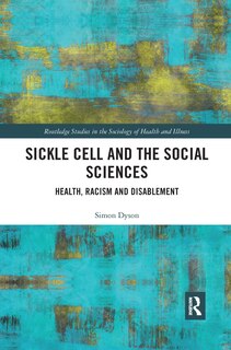 Sickle Cell And The Social Sciences: Health, Racism And Disablement