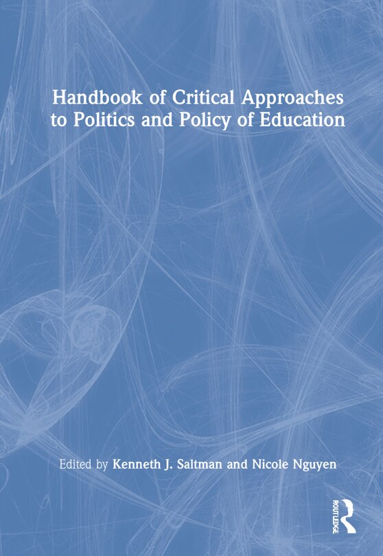 Couverture_Handbook Of Critical Approaches To Politics And Policy Of Education