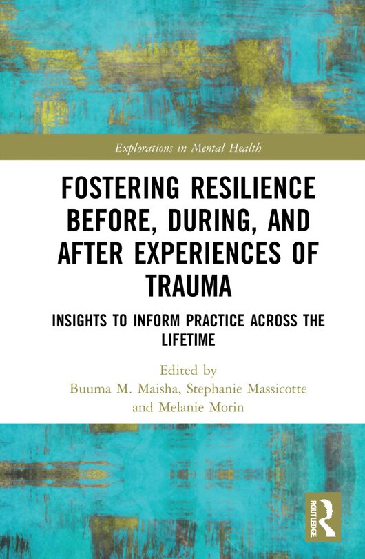 Couverture_Fostering Resilience Before, During, And After Experiences Of Trauma