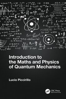 Front cover_Introduction to the Maths and Physics of Quantum Mechanics