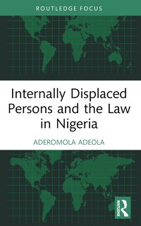 Front cover_Internally Displaced Persons and the Law in Nigeria