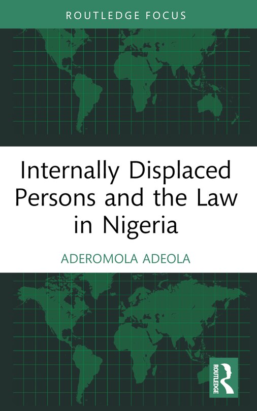 Front cover_Internally Displaced Persons and the Law in Nigeria