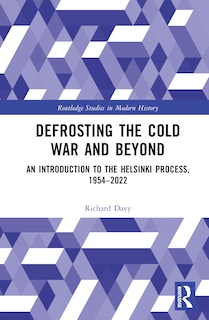 Front cover_Defrosting the Cold War and Beyond
