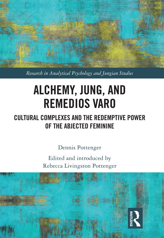 Front cover_Alchemy, Jung, and Remedios Varo