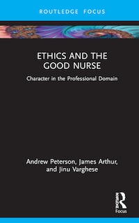 Front cover_Ethics And The Good Nurse