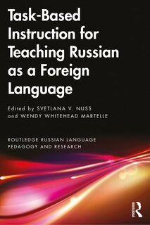Front cover_Task-based Instruction For Teaching Russian As A Foreign Language