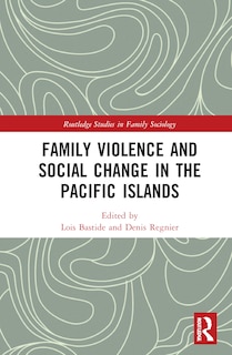 Front cover_Family Violence and Social Change in the Pacific Islands
