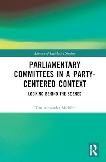 Front cover_Parliamentary Committees In A Party-centred Context
