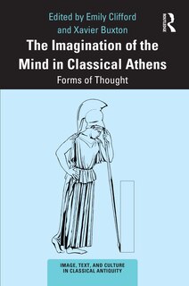 Front cover_The Imagination of the Mind in Classical Athens