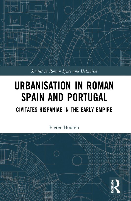 Front cover_Urbanisation in Roman Spain and Portugal