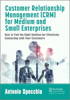 Front cover_Customer Relationship Management (CRM) for Medium and Small Enterprises