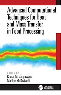 Couverture_Advanced Computational Techniques for Heat and Mass Transfer in Food Processing