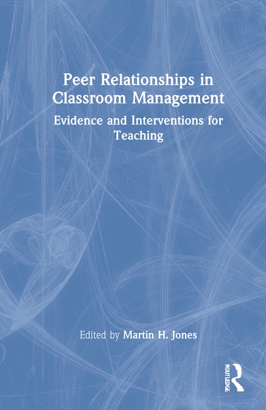 Front cover_Peer Relationships In Classroom Management
