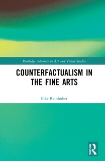 Front cover_Counterfactualism In The Fine Arts