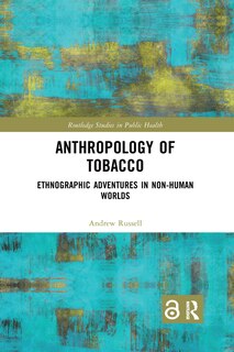 Front cover_Anthropology Of Tobacco