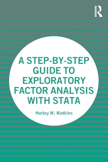 Front cover_A Step-by-step Guide To Exploratory Factor Analysis With Stata
