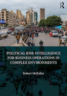 Couverture_Political Risk Intelligence for Business Operations in Complex Environments