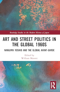 Front cover_Art and Street Politics in the Global 1960s