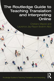 Couverture_The Routledge Guide To Teaching Translation And Interpreting Online