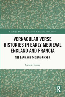Couverture_Vernacular Verse Histories in Early Medieval England and Francia